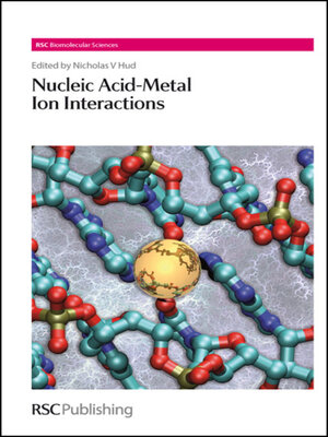 cover image of Nucleic Acid-Metal Ion Interactions